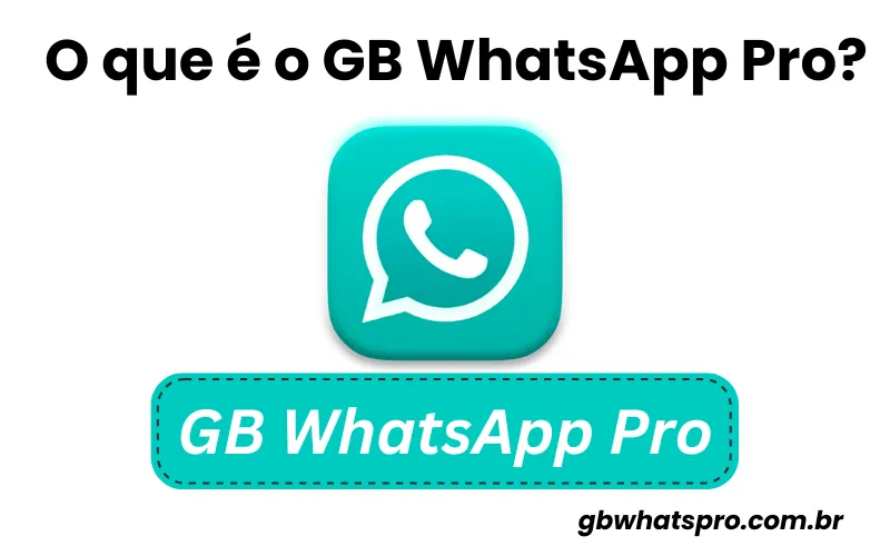O que é o GB WhatsApp Pro